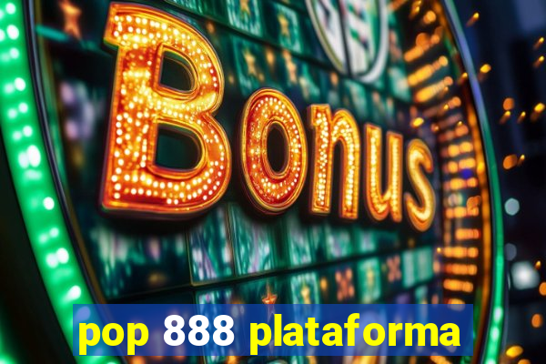 pop 888 plataforma